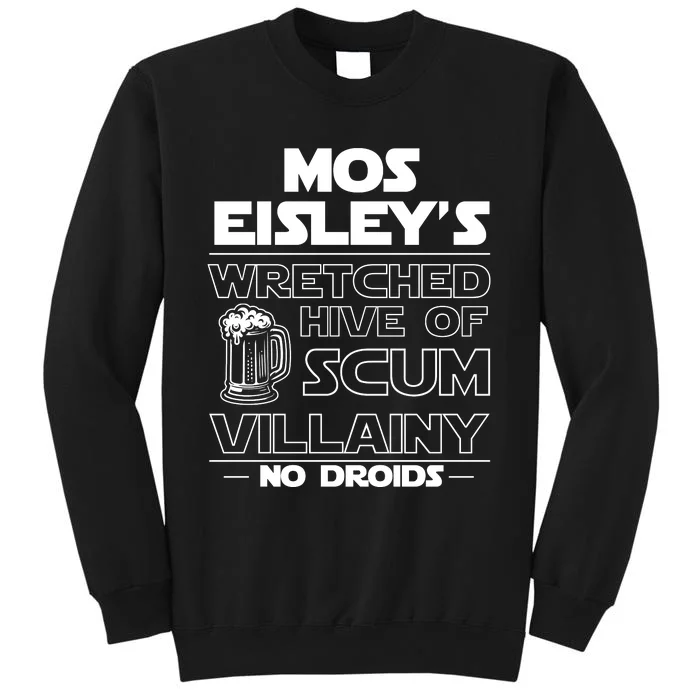 Mos EisleyS Wretched Hive Of Scum Villainy No Droids Sweatshirt