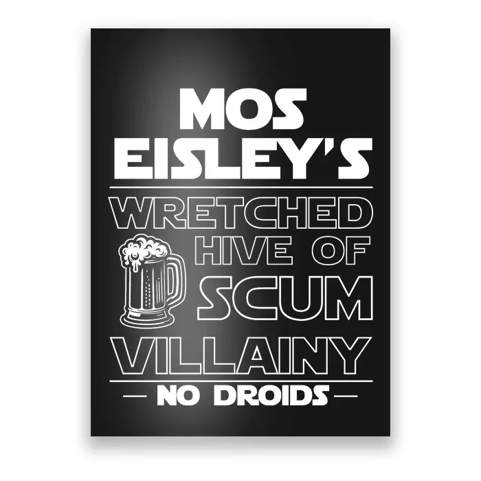 Mos EisleyS Wretched Hive Of Scum Villainy No Droids Poster