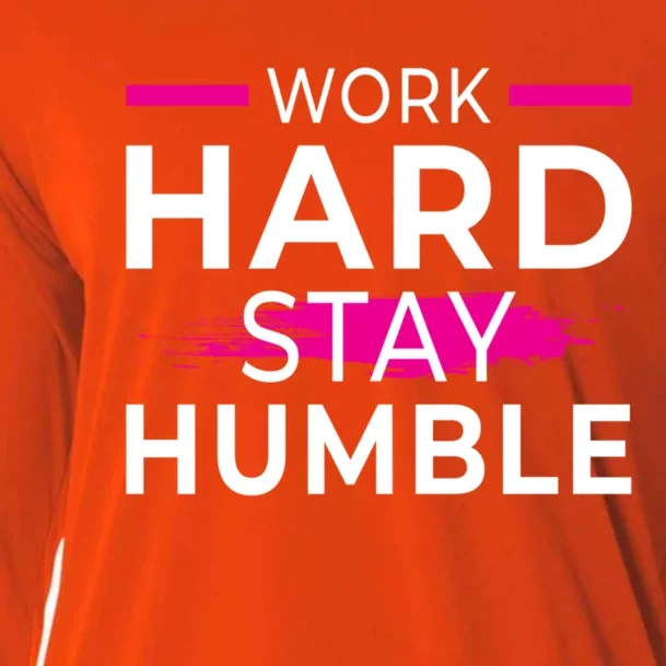 Motivational Entrepreneur Work Hard Stay Humble Gift Cooling Performance Long Sleeve Crew