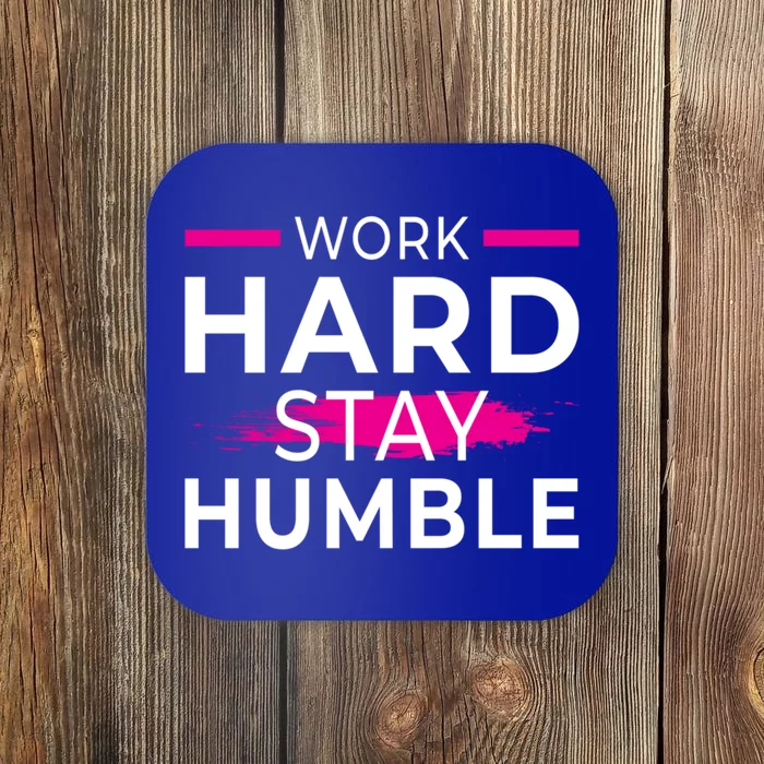 Motivational Entrepreneur Work Hard Stay Humble Gift Coaster