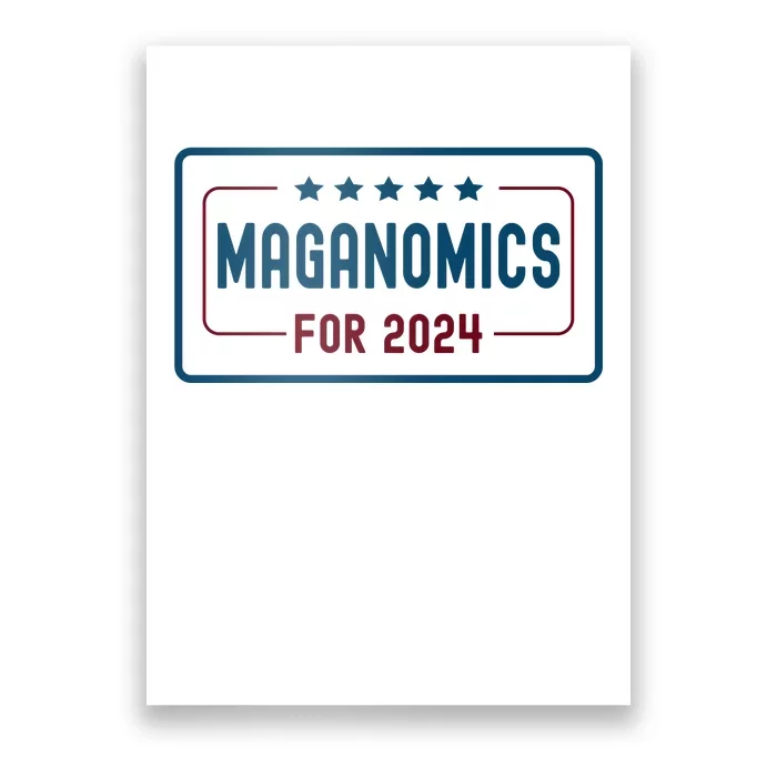 Maganomics For 2024 Trump President Legend Poster