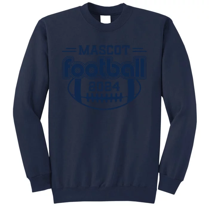 Mascot Football 2024 Tall Sweatshirt