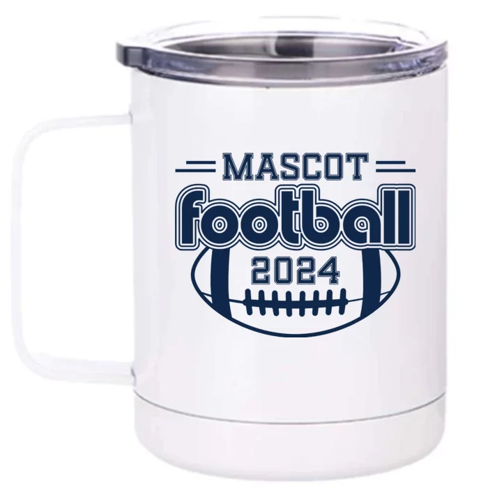 Mascot Football 2024 Front & Back 12oz Stainless Steel Tumbler Cup