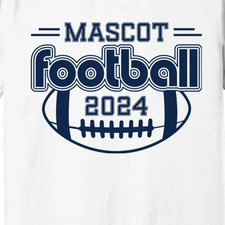 Mascot Football 2024 Premium T-Shirt