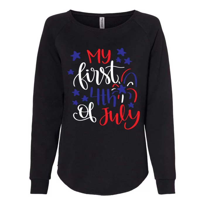 My First 4th Of July Cute Gift Womens California Wash Sweatshirt