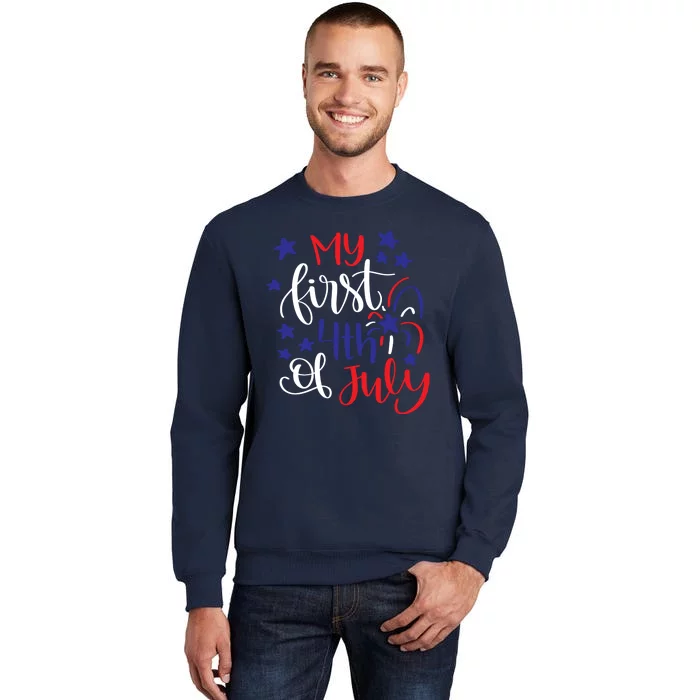 My First 4th Of July Cute Gift Tall Sweatshirt