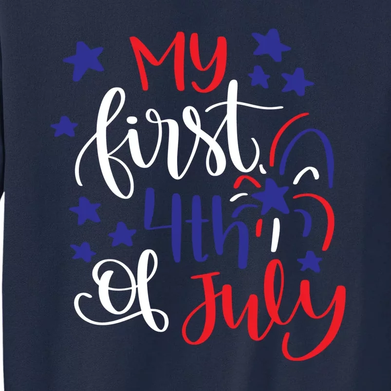 My First 4th Of July Cute Gift Tall Sweatshirt