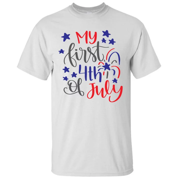 My First 4th Of July Cute Gift Tall T-Shirt