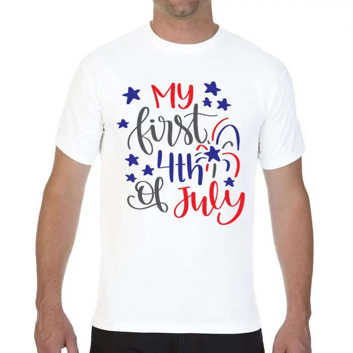 My First 4th Of July Cute Gift Comfort Colors T-Shirt