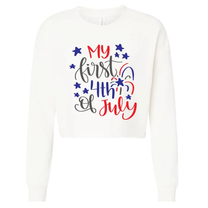 My First 4th Of July Cute Gift Cropped Pullover Crew