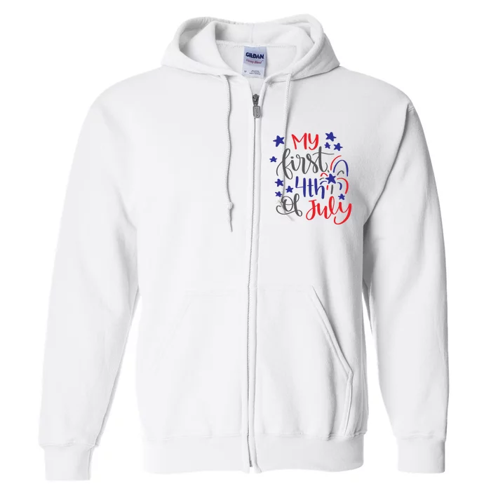 My First 4th Of July Cute Gift Full Zip Hoodie