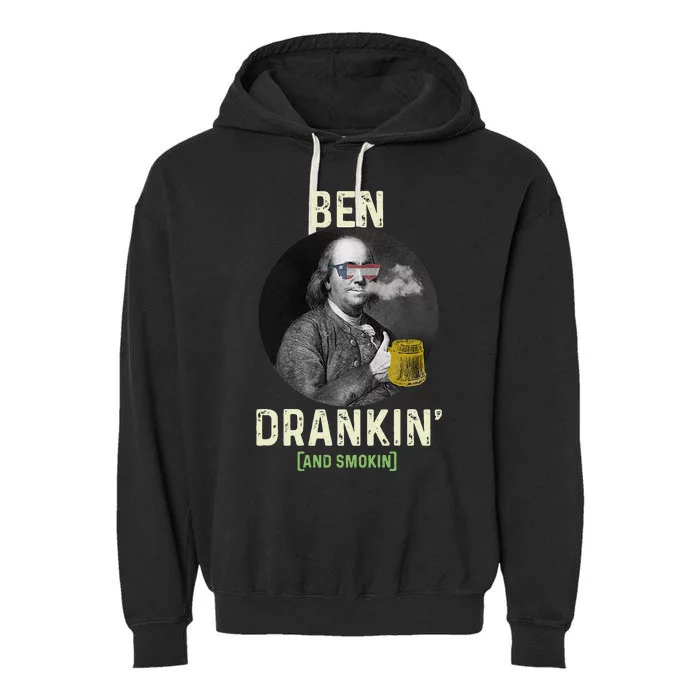 Merica Funny 4th Of July Beer And Weed Gifts Ben Drankin Garment-Dyed Fleece Hoodie