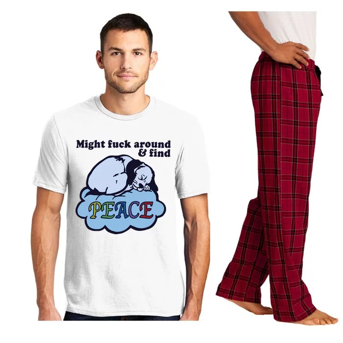 Might Fuck Around And Find Peace Pajama Set