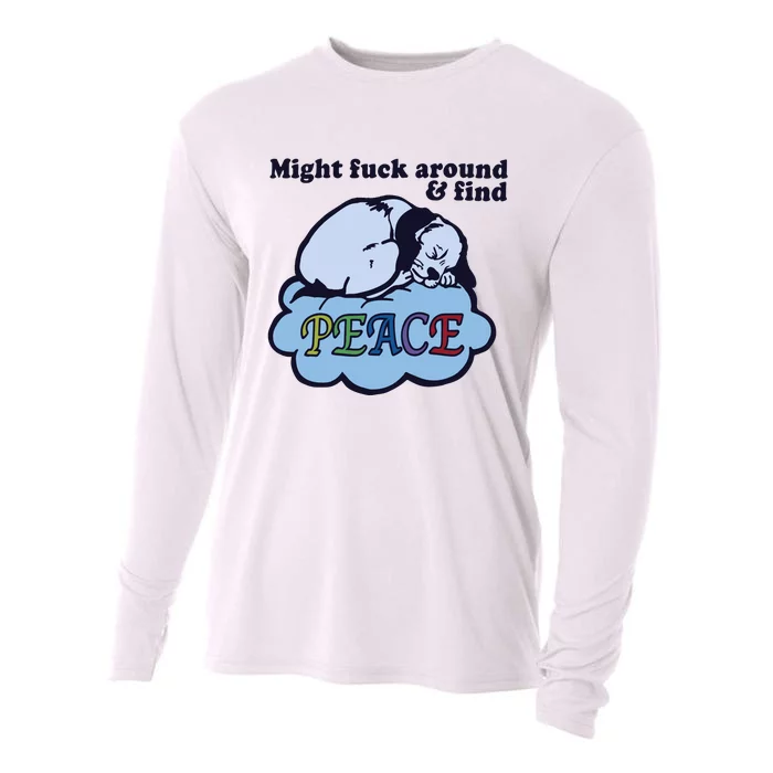 Might Fuck Around And Find Peace Cooling Performance Long Sleeve Crew