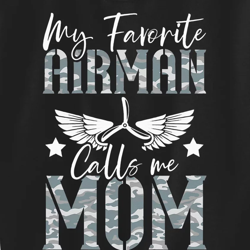 My Favorite Airman Calls Me Mom Air Force Soldier Mother Kids Sweatshirt