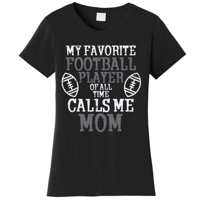 My Favorite American Football Player Calls Me Mom Mama Women's T-Shirt