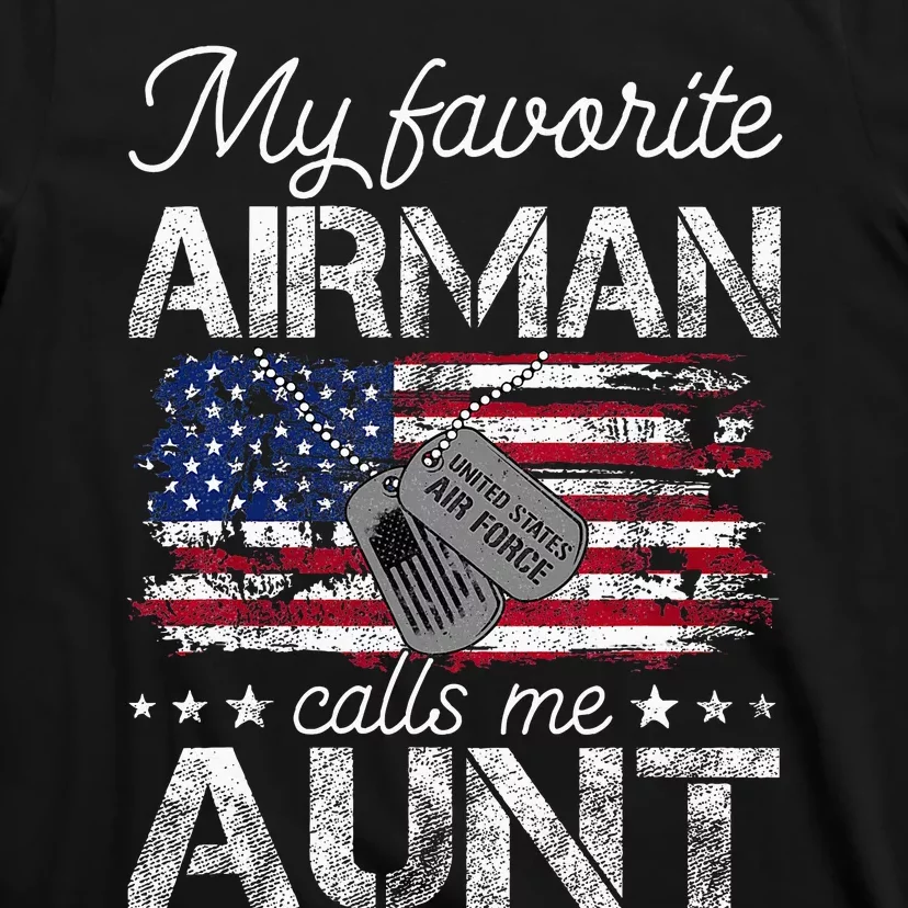 My Favorite Airman Calls Me Aunt Proud T-Shirt