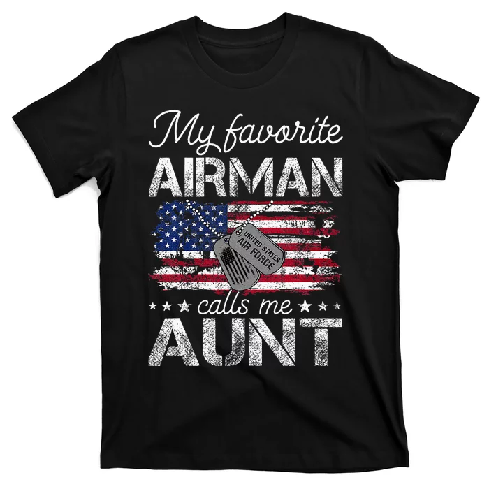 My Favorite Airman Calls Me Aunt Proud T-Shirt