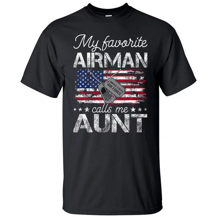 My Favorite Airman Calls Me Aunt Proud Tall T-Shirt