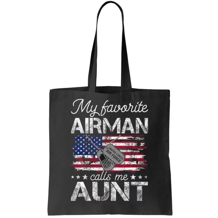 My Favorite Airman Calls Me Aunt Proud Tote Bag