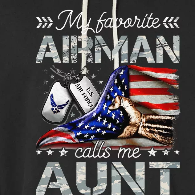 My Favorite Airman Calls Me Aunt Proud Air Force Aunt Garment-Dyed Fleece Hoodie