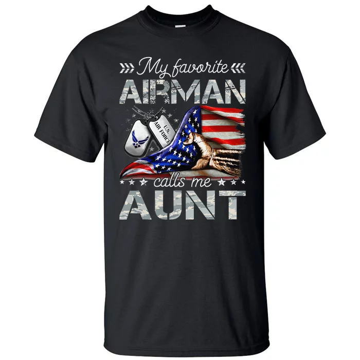 My Favorite Airman Calls Me Aunt Proud Air Force Aunt Tall T-Shirt