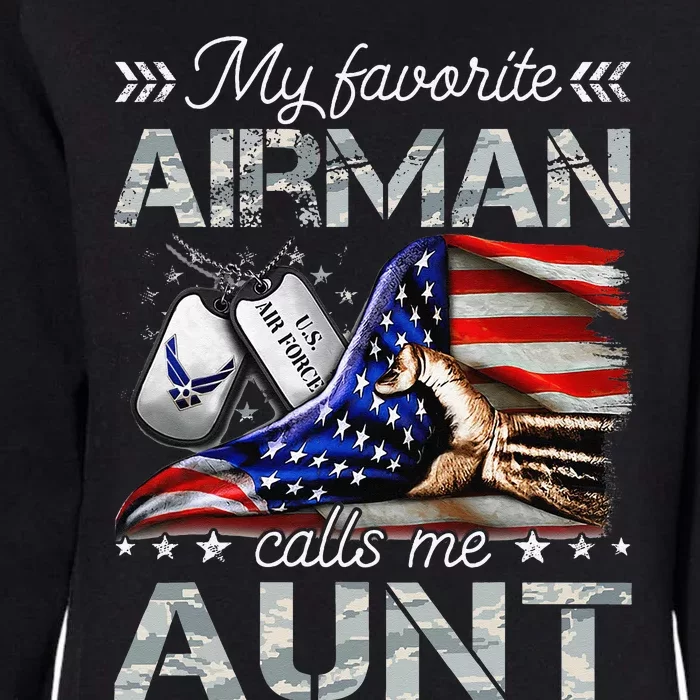 My Favorite Airman Calls Me Aunt Proud Air Force Aunt Womens California Wash Sweatshirt