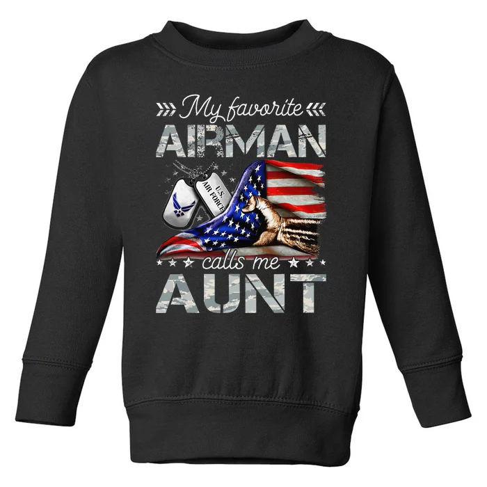 My Favorite Airman Calls Me Aunt Proud Air Force Aunt Toddler Sweatshirt