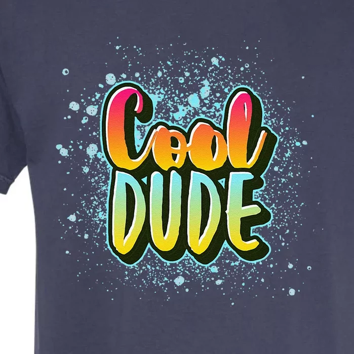 Matching Father And Son Fathers Day Gift Cool Dude Garment-Dyed Heavyweight T-Shirt