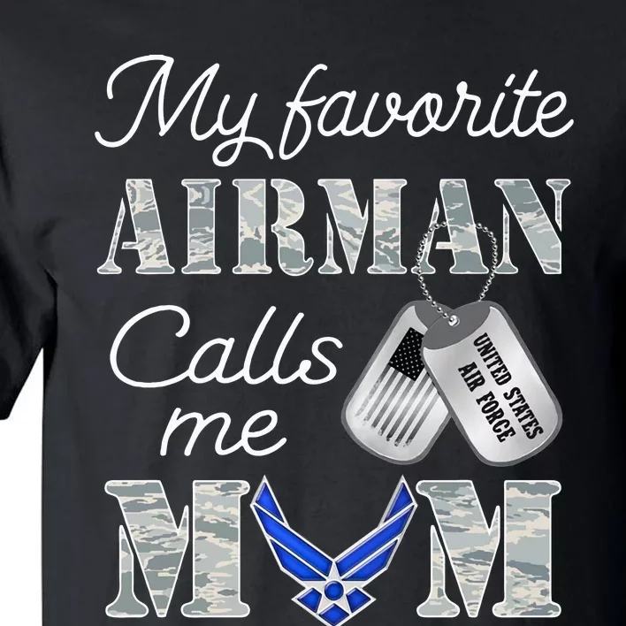 My Favorite Airman Calls Me Mom Air Force Mom Tall T-Shirt