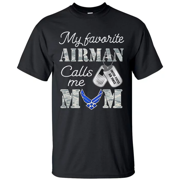 My Favorite Airman Calls Me Mom Air Force Mom Tall T-Shirt