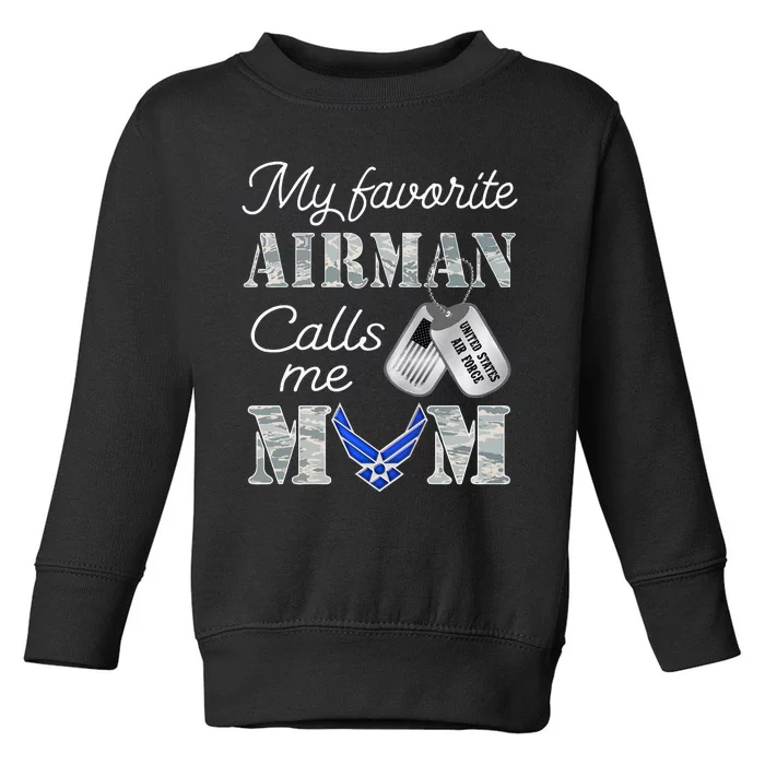 My Favorite Airman Calls Me Mom Air Force Mom Toddler Sweatshirt