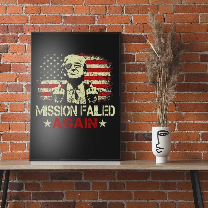 Mission Failed Again Trump 2024 Us American Flag Poster