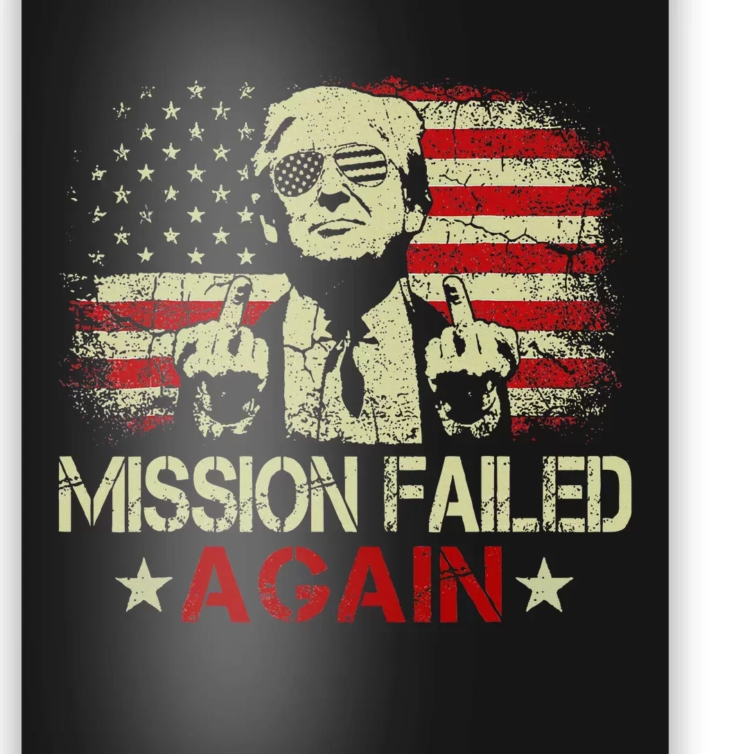 Mission Failed Again Trump 2024 Us American Flag Poster