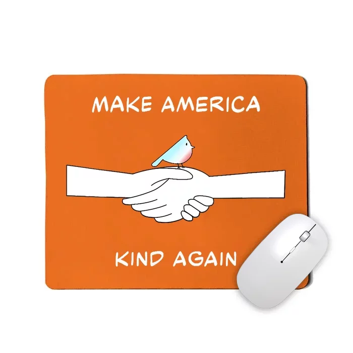 Musthave For All Democrats Make America Kind Again Mousepad