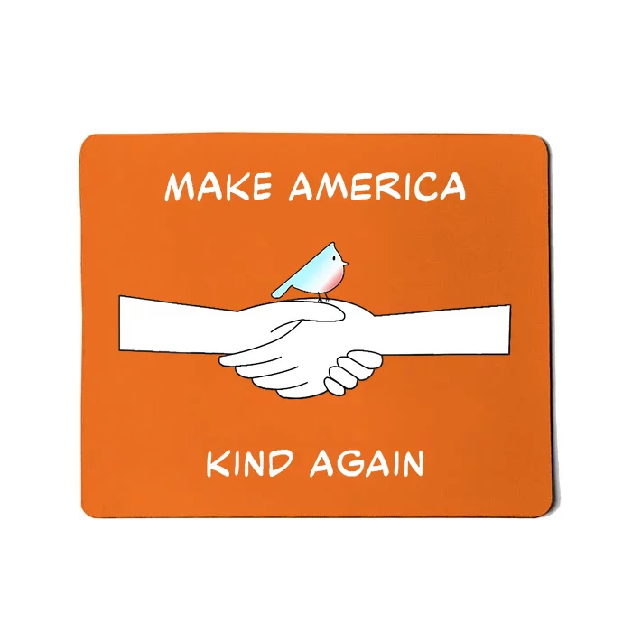 Musthave For All Democrats Make America Kind Again Mousepad