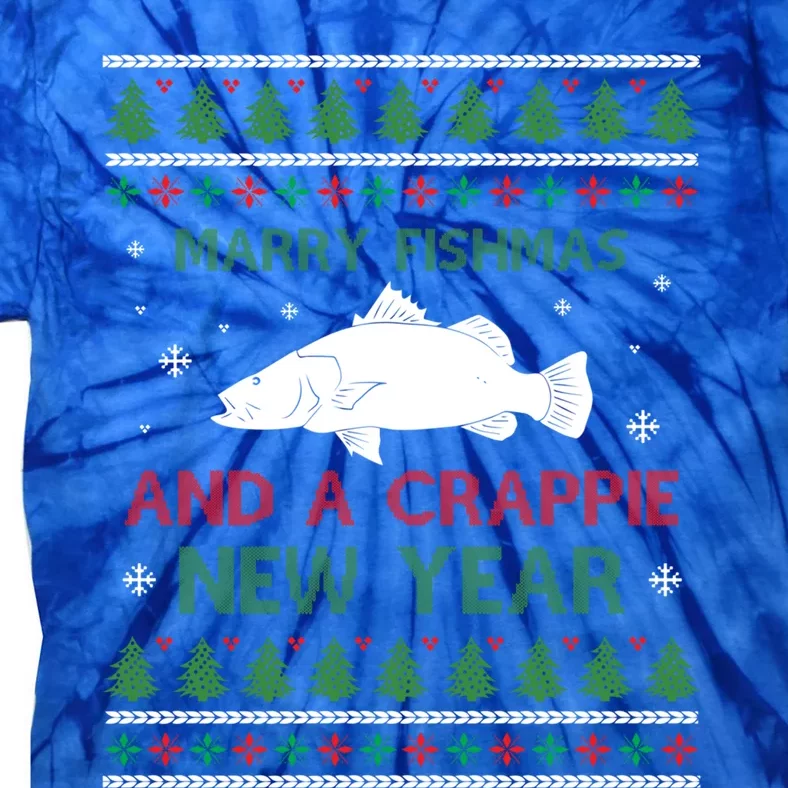 Merry Fishmas And A Crappie New Year Saying Ugly Christma Great Gift Tie-Dye T-Shirt