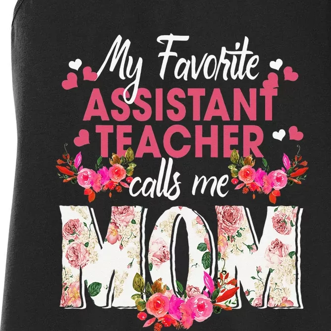 My Favorite Assistant Teacher Call Me Mom Happy Mother's Day Women's Racerback Tank