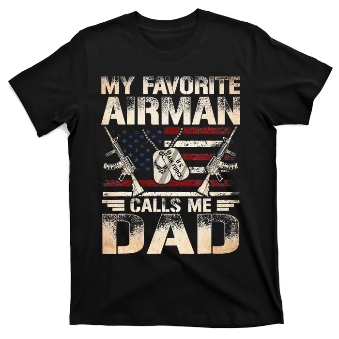 My Favorite Airman Calls Me Dad Air Force Dad T-Shirt