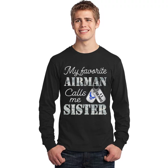 My Favorite Airman Calls Me Sister Air Force Sister Tall Long Sleeve T-Shirt