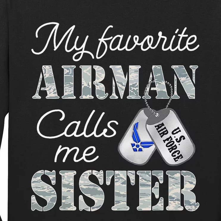 My Favorite Airman Calls Me Sister Air Force Sister Tall Long Sleeve T-Shirt