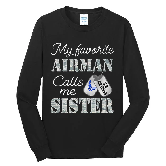 My Favorite Airman Calls Me Sister Air Force Sister Tall Long Sleeve T-Shirt