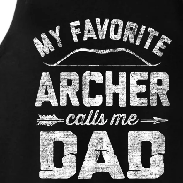 My Favorite Archer Calls Me Dad Archery FatherS Day Ladies Tri-Blend Wicking Tank