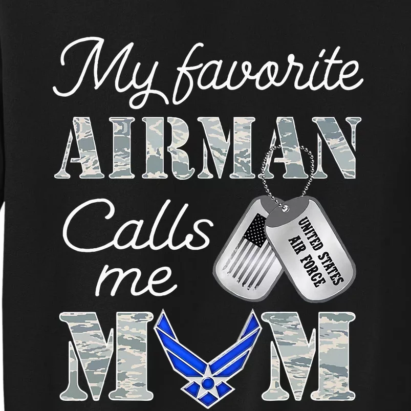 My Favorite Airman Calls Me Mom Air Force Mom Tall Sweatshirt