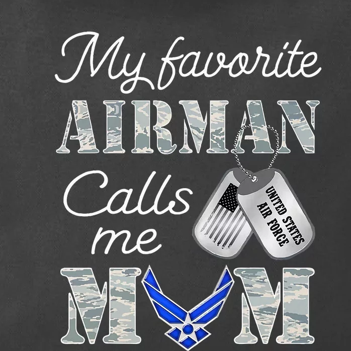 My Favorite Airman Calls Me Mom Air Force Mom Zip Tote Bag