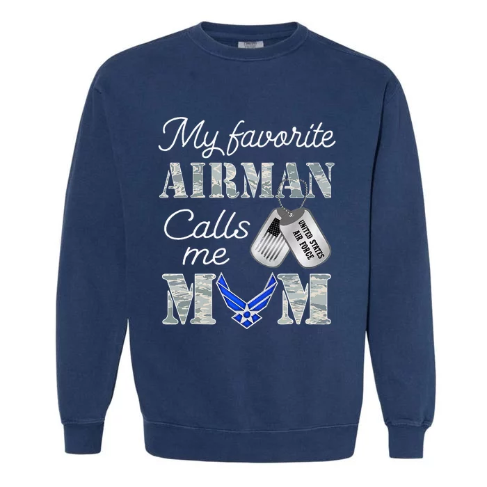 My Favorite Airman Calls Me Mom Air Force Mom Garment-Dyed Sweatshirt