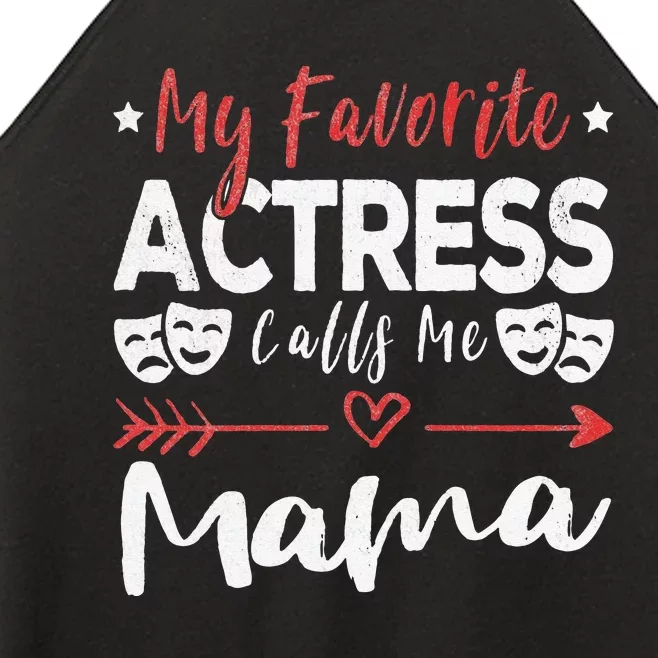 My Favorite Actress Calls Me Mama Theatre Lover Mom Women’s Perfect Tri Rocker Tank