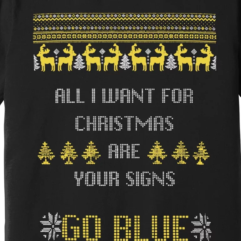 Michigan Football All I Want For Christmas Are Your Signs Premium T-Shirt