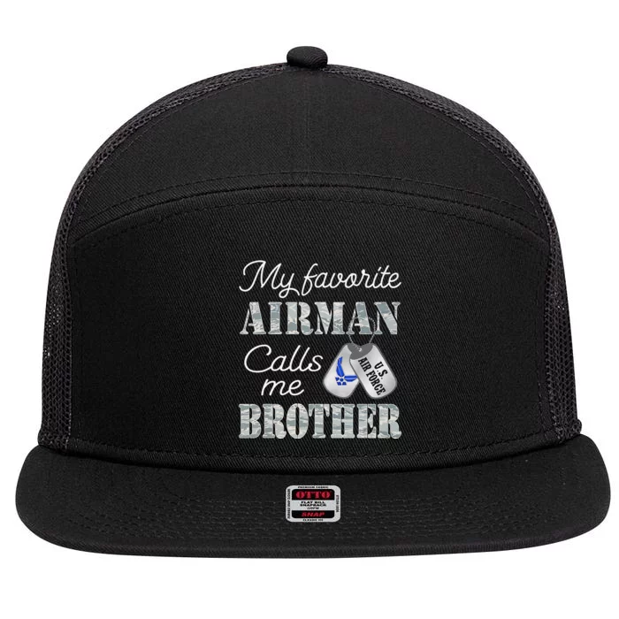 My Favorite Airman Calls Me Brother Air Force Brother 7 Panel Mesh Trucker Snapback Hat