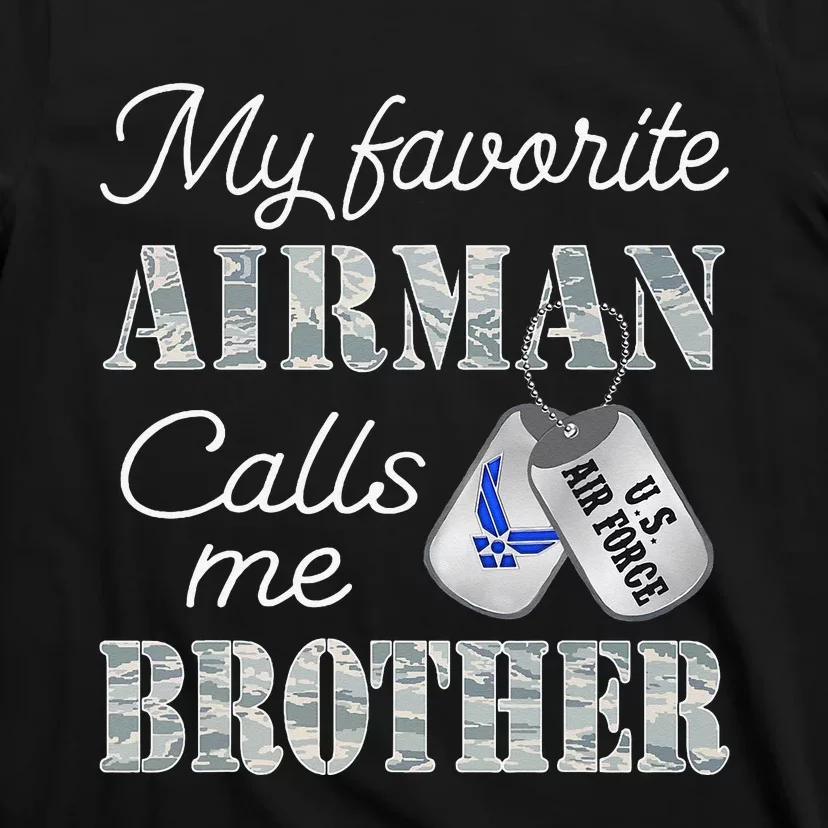 My Favorite Airman Calls Me Brother Air Force Brother T-Shirt